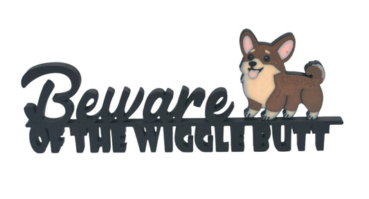 Beware of The Wiggle Butt